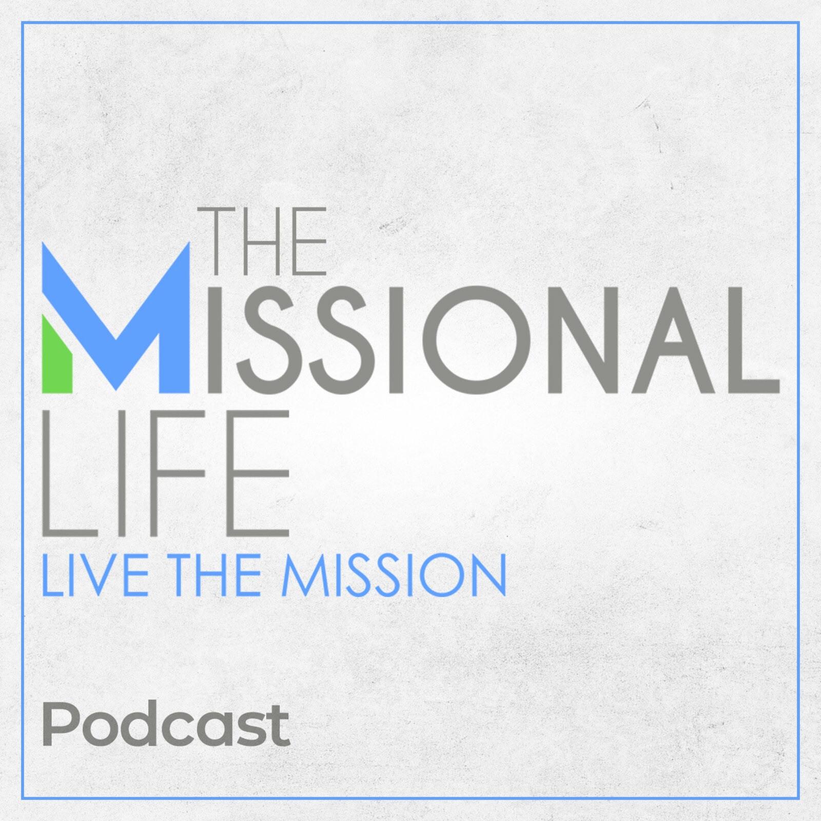 The Missional Life Podcast