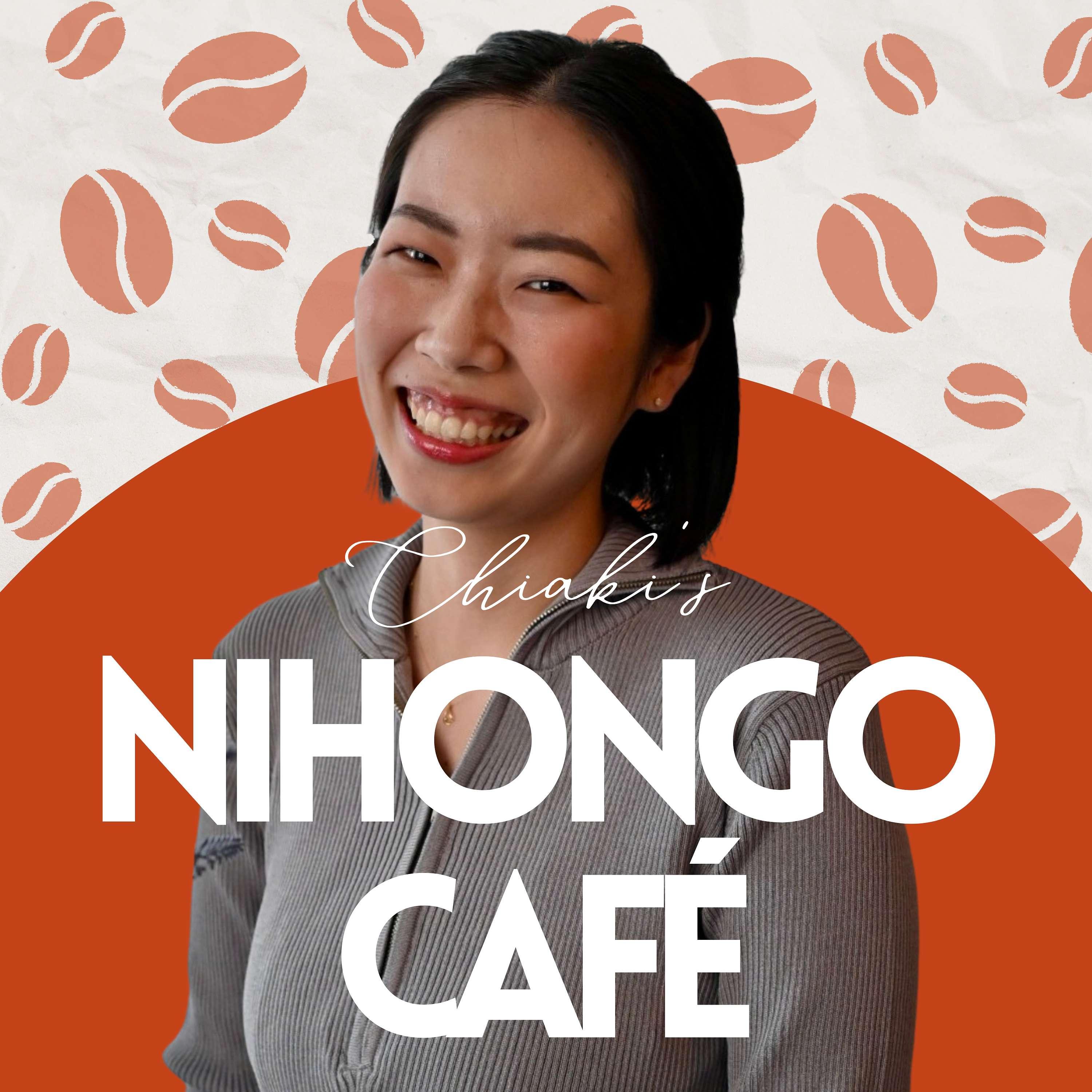 Chiaki's Nihongo Café: A Simple Japanese Podcast for Curious Minds