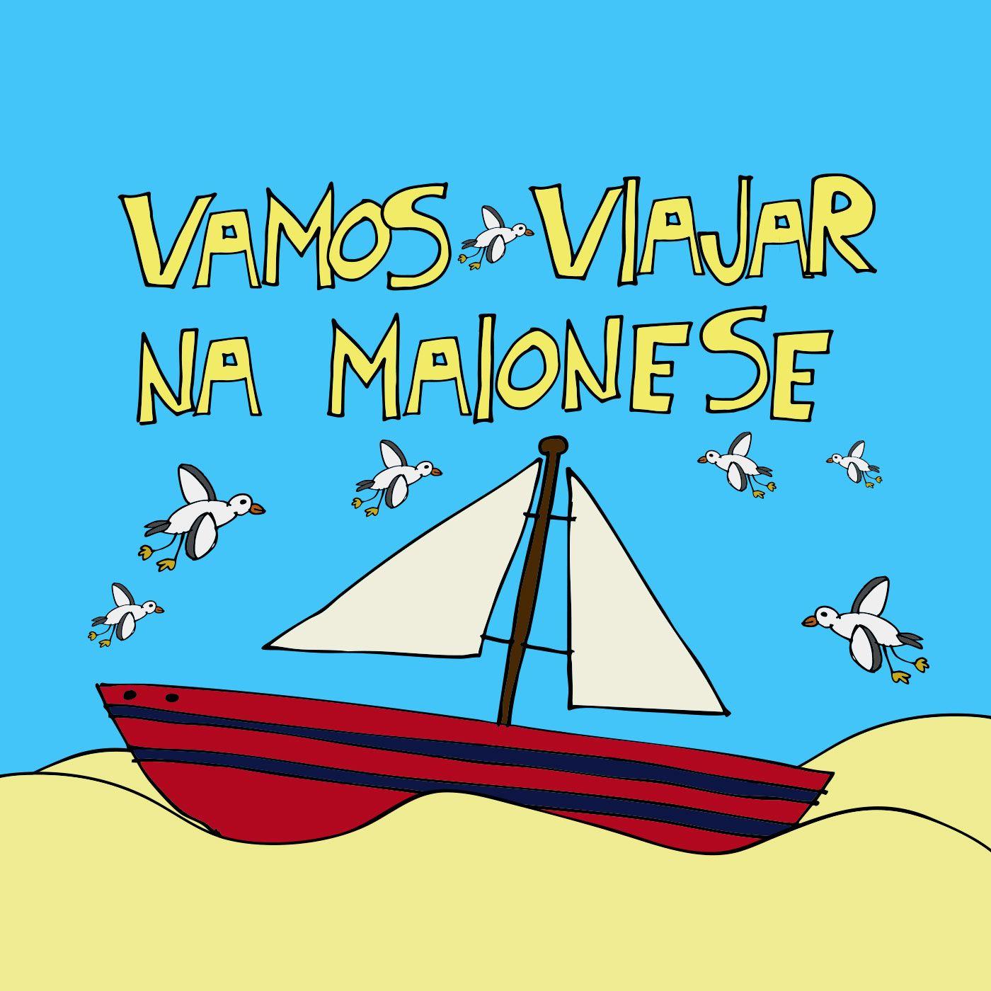 Vamos Viajar na Maionese