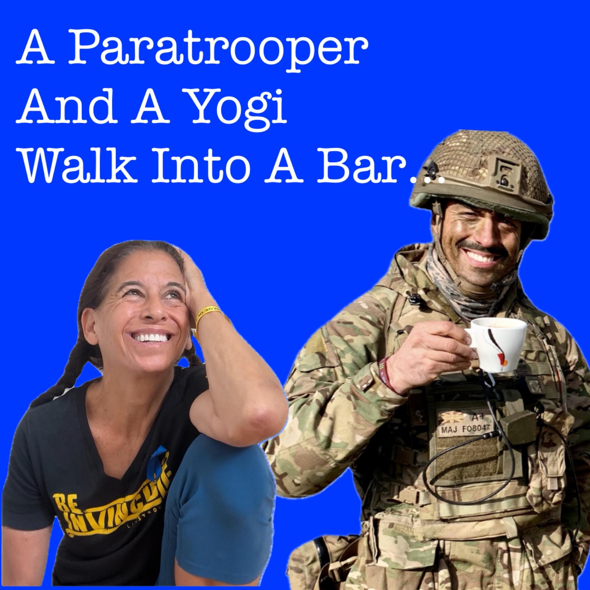 A Paratrooper And A Yogi Walk Into A Bar...