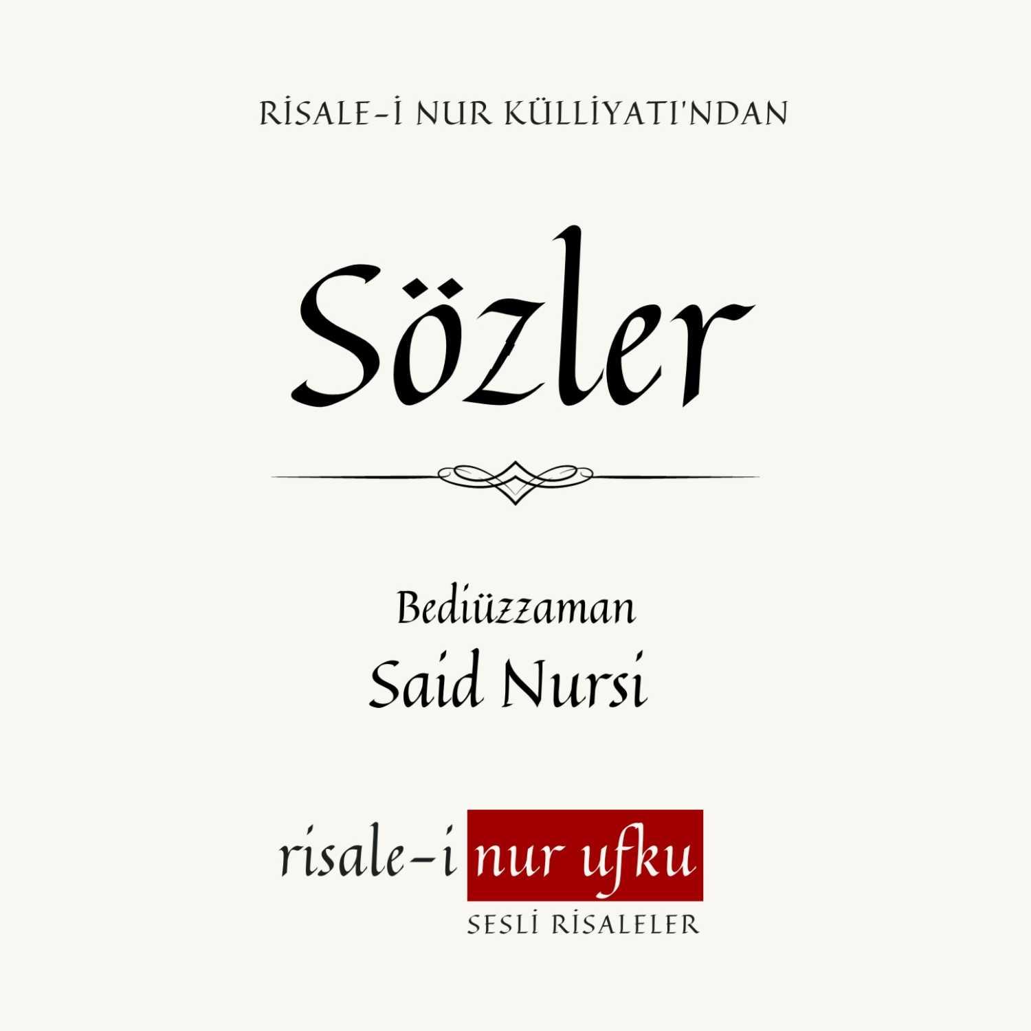 Sözler | Bediüzzaman Said Nursi | Okuyan: İhsan Atasoy