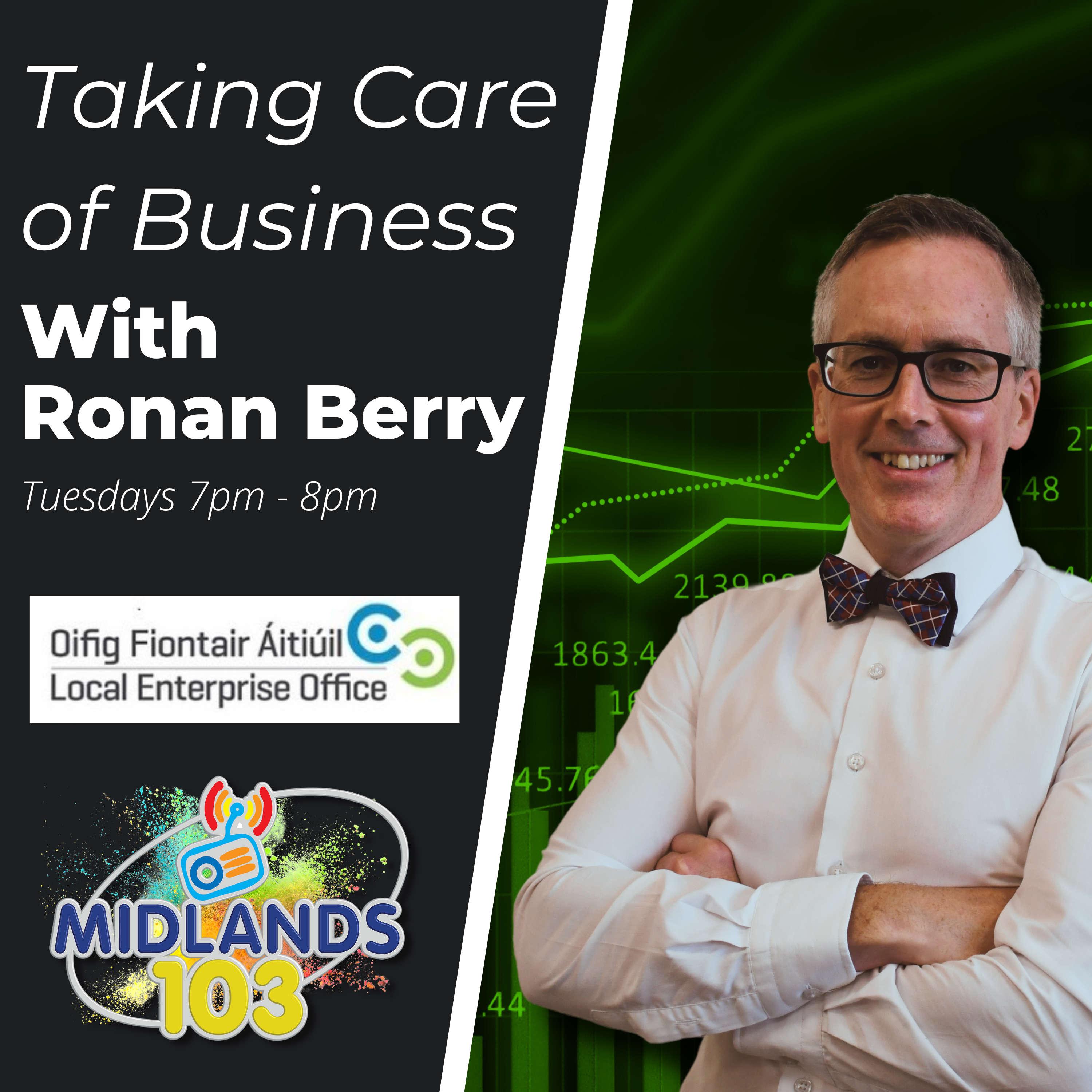 Taking Care Of Business with Ronan Berry