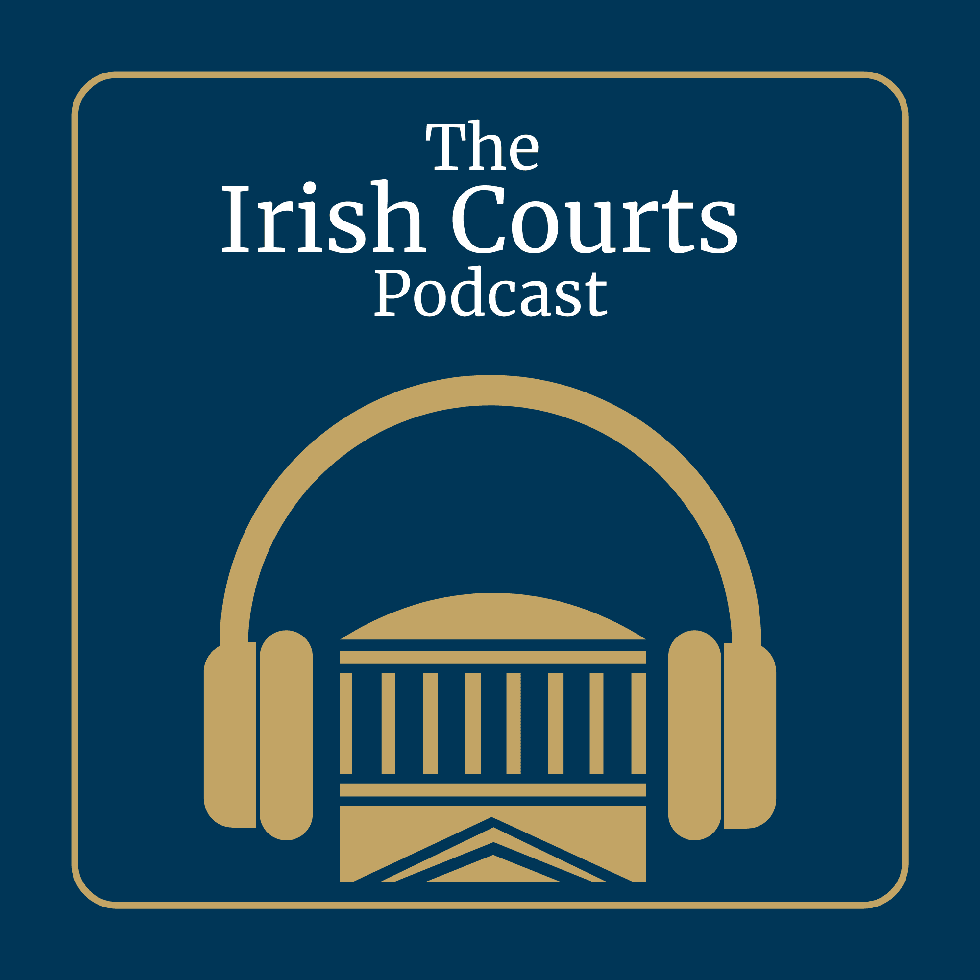The Irish Courts Podcast