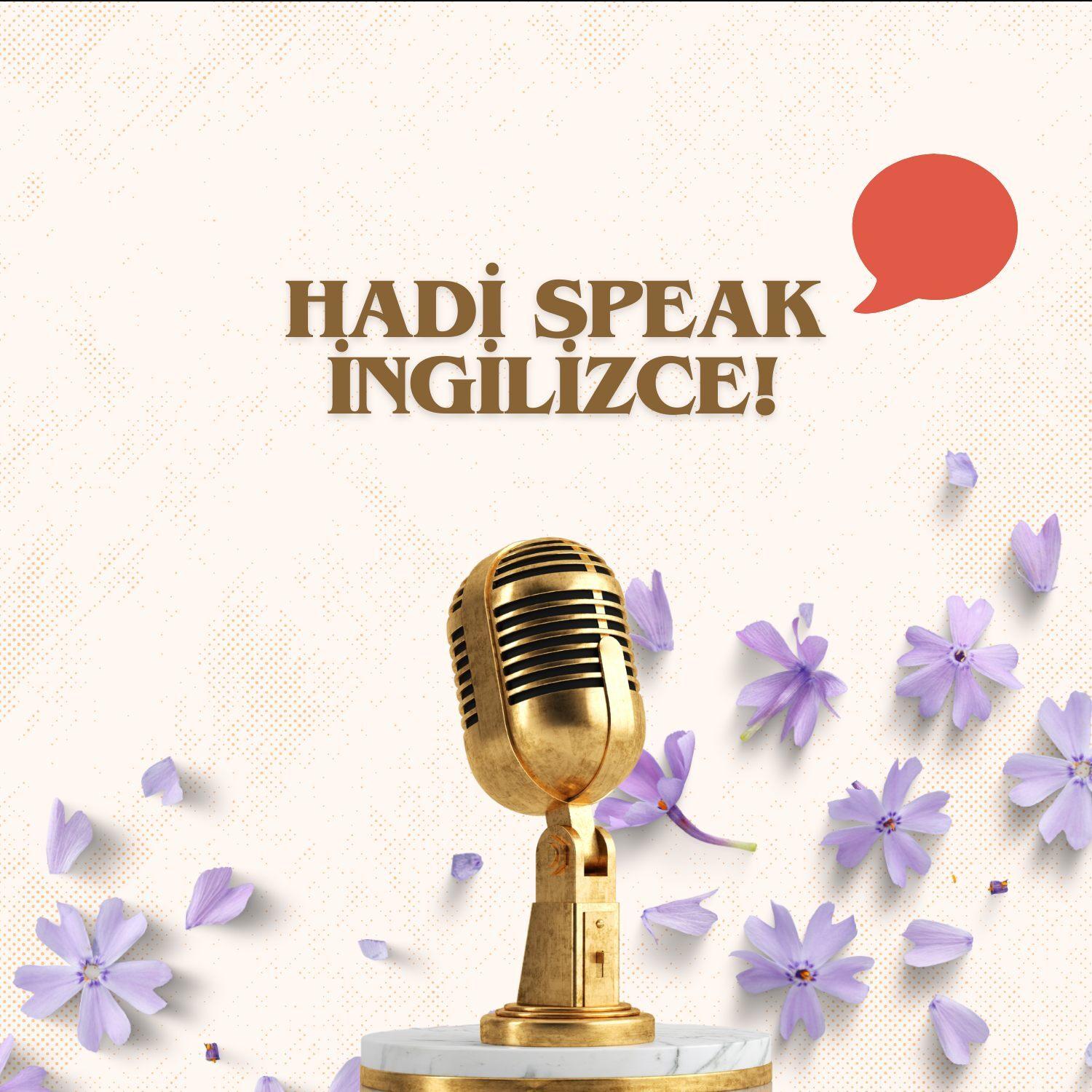 Hadi Speak İngilizce!
