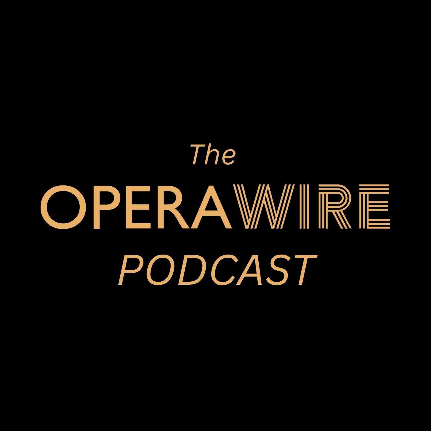 The OperaWire Podcast