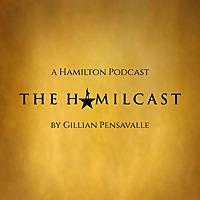 The Hamilcast: A Hamilton Podcast