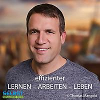 Effizienter Lernen - Arbeiten - Leben! Der Selbstmanagement und Zeitmanagement Podcast!