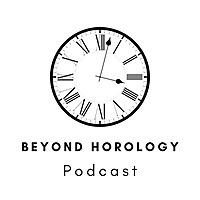Beyond Horology Podcast