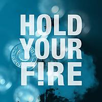 Hold Your Fire!