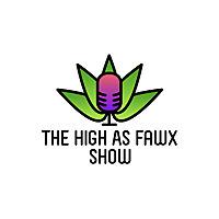 High As Fawx Show Podcast