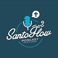 SantoFlow Podcast