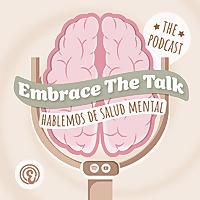 #OyeASúmete con Embrace The Talk