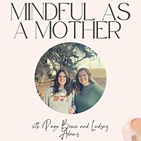 Mindful As A Mother