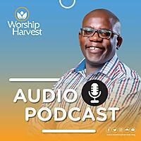 Worship Harvest Podcast