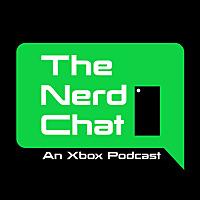 The Nerd Chat: A Gaming Podcast