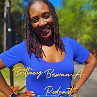 Rediscovering Her with Brittney Boswana