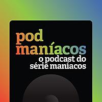 Podmaníacos, o melhor podcast sobre séries de TV