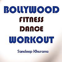 Bollywood Fitness Dance Workout Music
