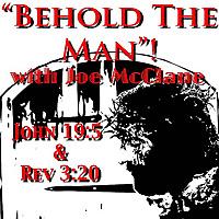 Behold The Man with Joe McClane