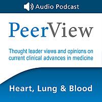 PeerView Heart, Lung & Blood CME/CNE/CPE Audio Podcast