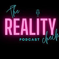 The Reality Check Podcast