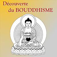 Découverte du Bouddhisme