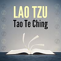 Lao Tzu - Tao Te Ching