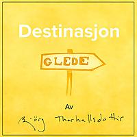 Destinasjon Glede
