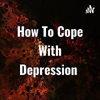 How To Cope With Depression
