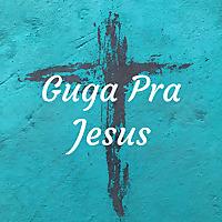 Guga Pra Jesus