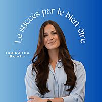 Le succès par le bien-être par Isabelle Bonin