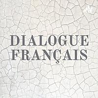DIALOGUE FRANÇAIS