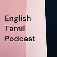 English Tamil Podcast