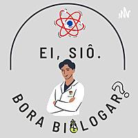 Ei Siô, Bora Biologar ?