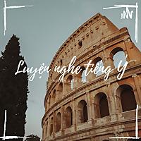 Luyện nghe tiếng Ý ^^