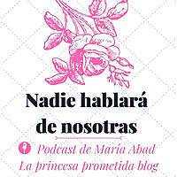 Nadie hablará de nosotras by María Abad