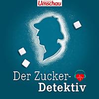Der Zuckerdetektiv | Der Diabetes-Podcast