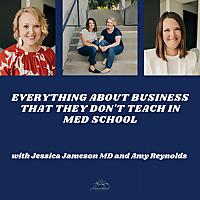 Everything About Business That They Don't Teach In Med School