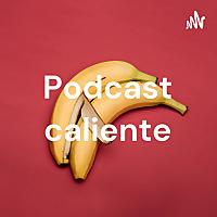 Podcast caliente