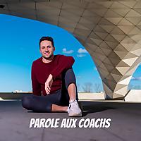 Parole aux coachs : le podcast des coachs sportif !