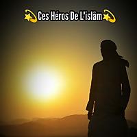 Ces héros de l'islam