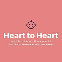Heart To Heart With New Parents
