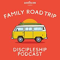 Family Road Trip Discipleship Podcast
