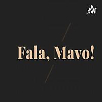 Fala, Mavo!