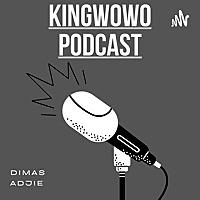 Kingwowo Podcast