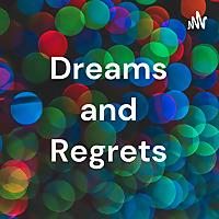 Dreams and Regrets