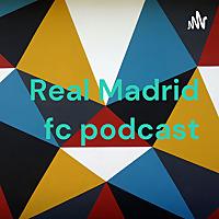 Real Madrid fc podcast