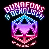 Dungeons & Denglisch: D&D mit Aaron und Marie