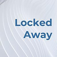 Locked Away