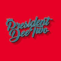 President DeeTwo